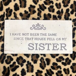 WICKED Witch Sister Funny Sign Home Desk Decor Wizard of OZ Glinda Humor Family